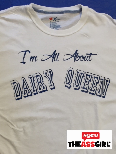 I’m All About Dairy Queen T-Shirt